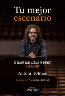 tu mejor escenario-antoni tolmos tena-9788497439749