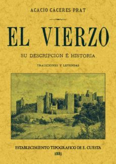 el vierzo: sus descripcion e historia, tradiciones y leyendas (ed . facsimil)-acacio caceres prat-9788497613149