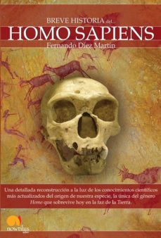 homo sapiens (breve historia del...)-fernando diez martin-9788497637749