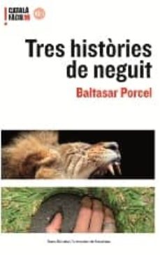 tres histories de neguit-baltasar porcel-9788497663649