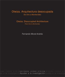 oteiza: arquitectura desocupada. de orio a montevideo-f. moral andres-9788497692649