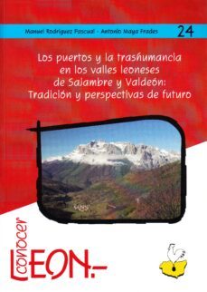 los puertos y la trashumancia en los valles de sajambre y valdeon : tradicion y perspectivas de futuro-9788497734349