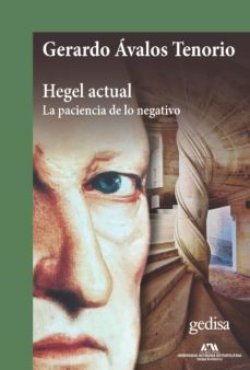 hegel actual. la paciencia de lo negativo-9788497842549