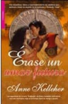 erase un amor futuro-anne kelleher-9788498005349