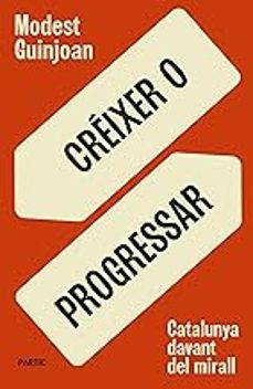 creixer o progressar-modest guinjoan-9788498096149