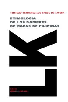 etimologias de los nombres de razas de filipinas-trinidad h. pardo de tavera-9788498167849