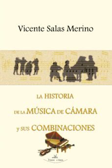 la historia de la música de cámara y sus combinaciones (ebook)-vicente salas merino-9788498210149