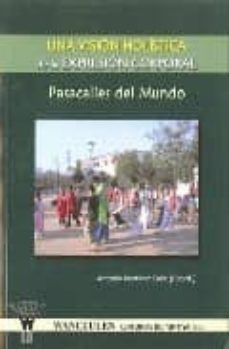 una vision holistica de la expresion corporal-antonio martinez calle-9788498230949