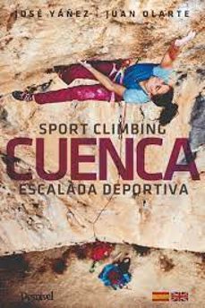 cuenca. escalada deportiva / sport climbing-jose yañez yañez-juan olarte ugarte-9788498296549