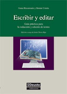 escribir y editar: guia practica para la redaccion y edicion de t extos-hernan urrutia-9788498302349