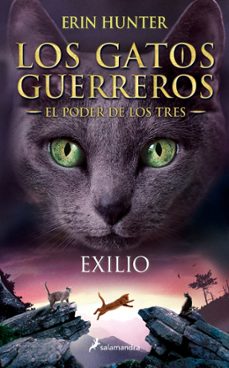 los gatos guerreros exilio (el poder de los tres iii)-9788498389449