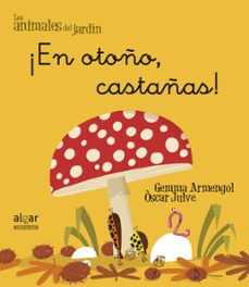 en otoño castañas -imprenta.-gemma armengol-9788498455649