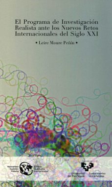 el programa de investigacion realista ante los nuevos retos inter nacionales del siglo xxi-leire (coords.) moure peñin-9788498602449