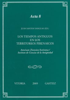 los tiempos antiguos en los territorios pirenaicos-juan santos yanguas-9788498603149