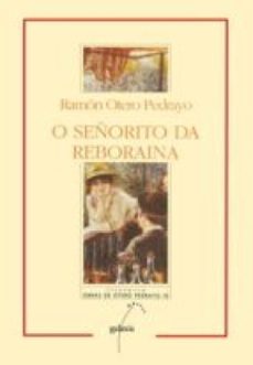 o señorito da reboraina-ramon otero pedrayo-9788498659849