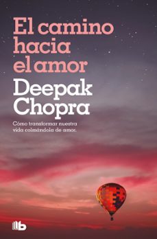 el camino hacia el amor-deepak chopra-9788498720549