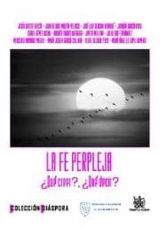 la fe perpleja ¿que creer?, ¿que decir?-jesus sastre garcia-9788498769449
