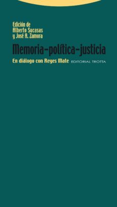 memoria-politica-justicia: en dialogo con reyes mate-9788498791549