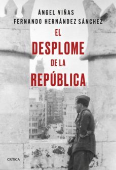 el desplome de la republica (ebook)-angel viñas-9788498923049