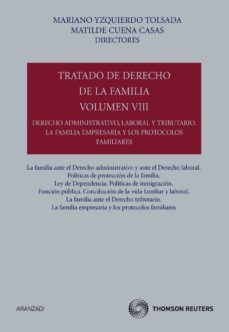 tratado de derecho de la familia, vol. 8: derecho administrativo, laboral y tributario. la familia empresaria y los protocolos familiares-9788499030449