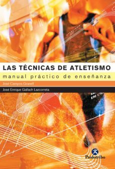 las tecnicas de atletismo. manual practico de enseñanza (ebook)-juan campos granell-jose enrique gallach lazcorreta-9788499108049