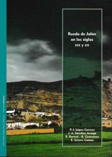 rueda de jalon en los siglos xix y xx-pedro lopez correas-9788499113449