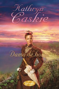 dama de honor (ebook)-kathryn caskie-9788499445649
