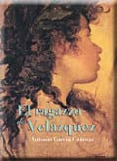 el ragazzo de velazquez-antonio garcia canovas-9788499461649