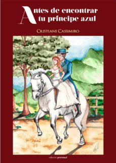 antes de encontrar a tu principe azul-cristiane cassimiro-9788499463049