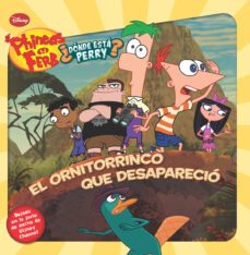 phineas y ferb. el ornitorrinco que desaparecio-9788499513249