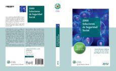 2000 soluciones de seguridad social 2012-damian beneyto-9788499543949