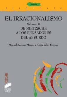 el irracionalismo. de nietzsche a los pensadores del absurdo (ebook)-manuel suances marcos-alicia villar ezcurra-9788499582849