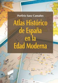 atlas historico de españa en la edad moderna (ebook)-porfirio sanz camañes-9788499586649