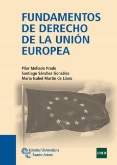 fundamentos de derecho de la union europea-pilar mellado prado-9788499610849