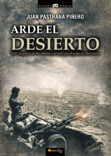 arde el desierto. la guerra de ifni-sahara-9788499678849