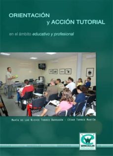 orientacion y accion tutorial en el ambito educativo y profesional (ebook)-maria de la nieves torres barragan-cesar torres martin-9788499932149