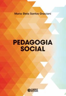 pedagogia social (ebook)-maria stela santos graciani-9788524922749