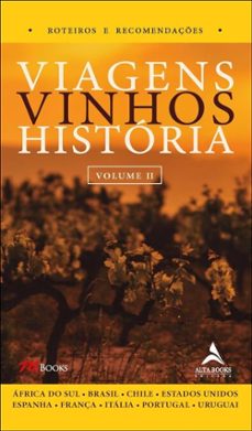 viagens vinhos historia - volume ii (ebook)-milton mira de assumpção filho-9788550824949