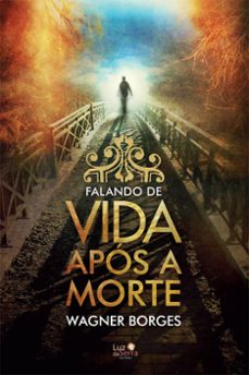 falando de vida apos a morte (ebook)-wagner borges-9788564463349