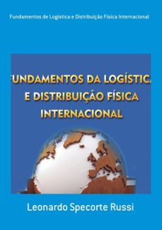 fundamentos de logistica e distribuiço fisica internacional (ebook)-leonardo specorte russi-9788565826549