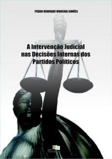 a intervenço judicial nas decises internas dos partidos politicos (ebook)-pedro henrique moreira simões-9788568154649