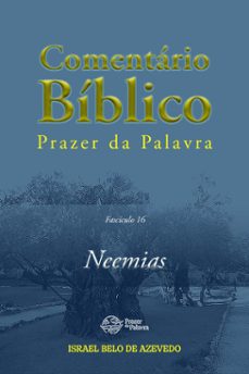 comentario biblico prazer da palavra, fasciculo 16  neemias (ebook)-israel belo de azevedo-9788594115249