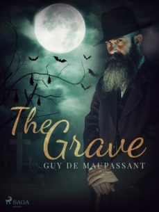 the grave (ebook)-guy de maupassant-9788726666649