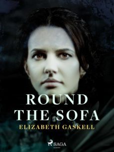 round the sofa (ebook)-elizabeth gaskell-9788726951349