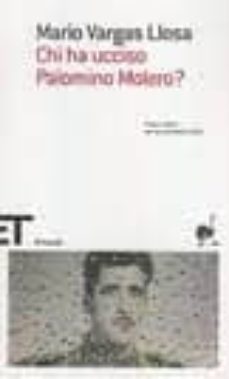 chi ha ucciso palomino molero?-mario vargas llosa-9788806207649