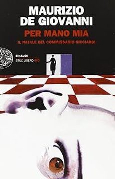 per mano mia. il natale del commissario ricciardi-maurizio de giovanni-9788806216849