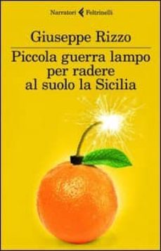 piccola guerra lampo per radere al suolo la sicilia-giuseppe rizzo-9788807019449