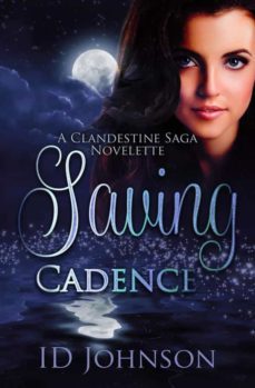 saving cadence: a clandestine saga novelette (ebook)-9788835344049