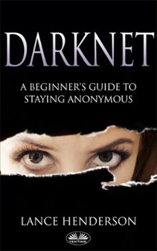 darknet: a beginners guide on how to stay anonymous online (ebook)-9788835473749