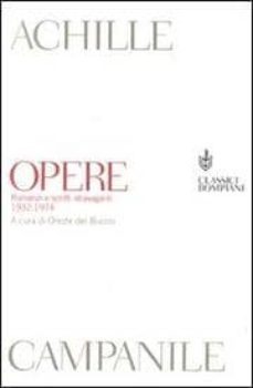 opere. romanzi e scritti stravaganti 1932-1974-achille campanile-9788845254949